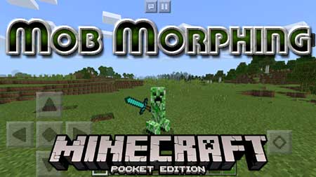 Мод Mob Morphing для Minecraft PE