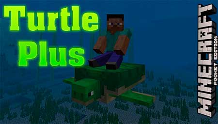 Мод Turtle Plus для Minecraft PE