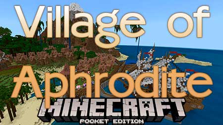 Карта Village of Aphrodite для Minecraft PE