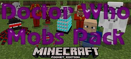 Мод Doctor Who Mobs Pack для Minecraft PE