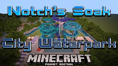 Карта Notch’s Soak City Waterpark для Minecraft PE