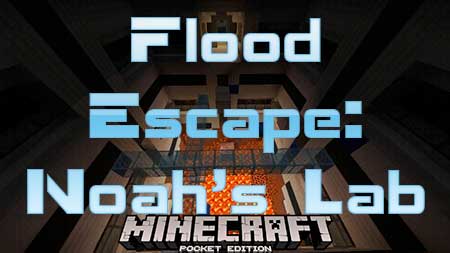 Карта Flood Escape: Noah’s Lab для Minecraft PE