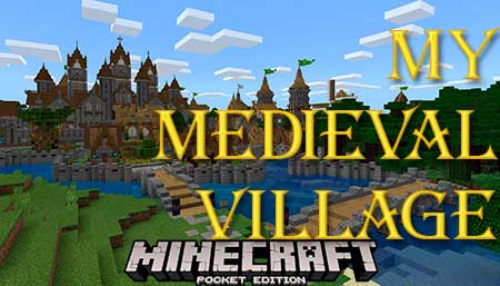 Карта My Medieval Village для Minecraft PE