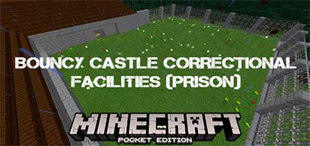 Карта Bouncy Castle Correctional Facilities для Minecraft PE