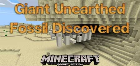 Сид Giant Unearthed Fossil Discovered для Minecraft PE