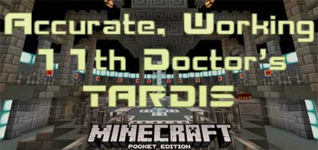 Карта Accurate, Working 11th Doctor’s TARDIS для Minecraft PE