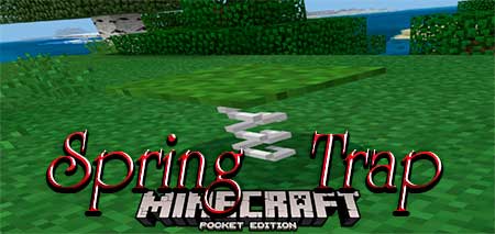 Мод Spring Trap для Minecraft PE