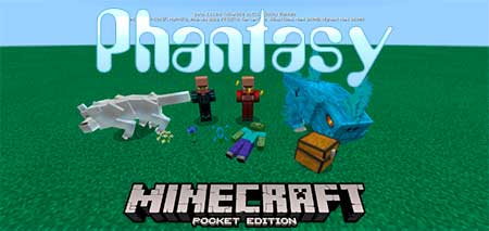 Мод Phantasy для Minecraft PE