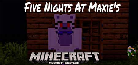 Карта Five Nights At Maxie’s для Minecraft PE