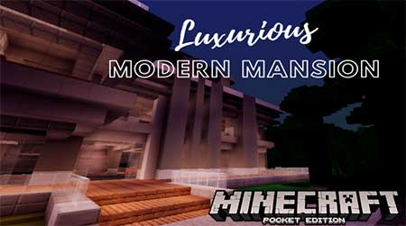 Карта Luxurious Modern Mansion для Minecraft PE