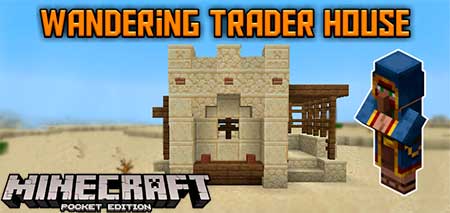 Мод Wandering Trader House для Minecraft PE