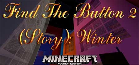 Карта Find The Button 2 (Story): Winter Edition для Minecraft PE