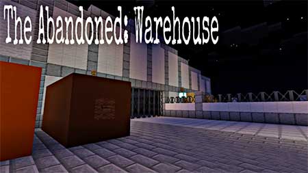 The Abandoned: Warehouse (Chapter 1) mcpe 1