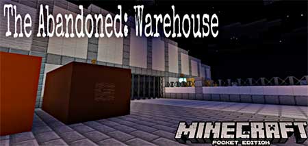 Карта The Abandoned: Warehouse (Chapter 1) для Minecraft PE