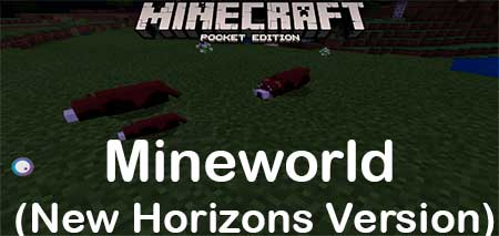 Мод Mineworld (New Horizons Version) для Minecraft PE