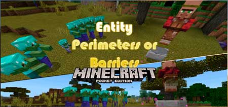 Мод Entity Perimeters or Barriers для Minecraft PE