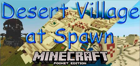 Сид Desert Village at Spawn для Minecraft PE