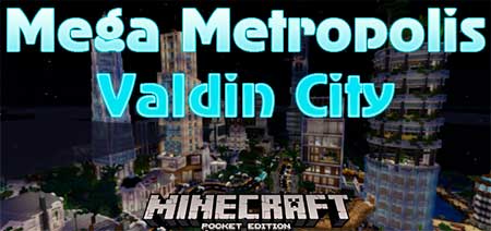 Карта Mega Metropolis Valdin City для Minecraft PE