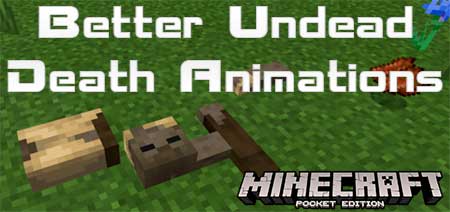Мод Better Undead Death Animations для Minecraft PE
