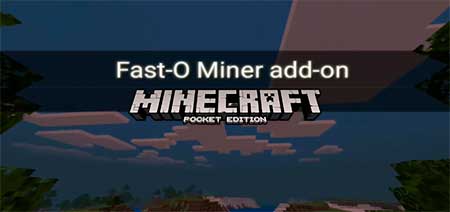 Мод Fast-O Miner для Minecraft PE