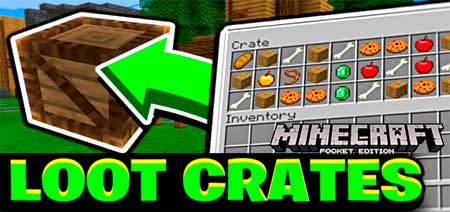 Мод Loot Crates для Minecraft PE