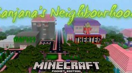 Карта Sanjana’s Neighbourhood для Minecraft PE