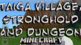 Сид Taiga Village, Stronghold and Dungeon для Minecraft PE