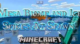 Сид Mesa Biome and Ice Spikes At Spawn! для Minecraft PE