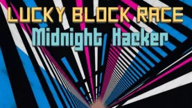 Карта Lucky Block Race Midnight Hacker